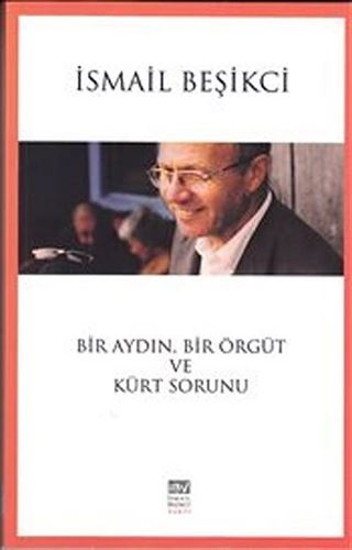 Bir Aydın, Bir Örgüt ve Kürt Sorunu