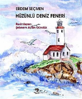 Hüzünlü Deniz Feneri