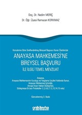 Anayasa Mahkemesi'ne Bireysel Başvuru ile İlgili Temel Mevzuat