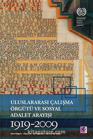 Uluslararası Çalışma Örgütü ve Sosyal Adalet Arayışı 1919-2009