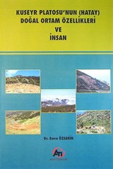 Kuseyr Platosu'nun (Hatay) Doğal Ortam Özellikleri ve İnsan