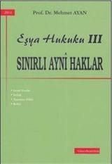 Eşya Hukuku III Sınırlı Ayni Haklar