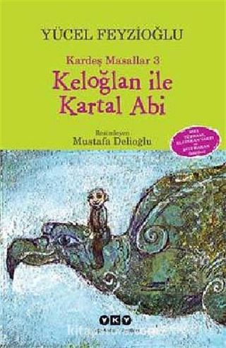 Keloğlan ile Kartal Abi / Kardeş Masallar -3