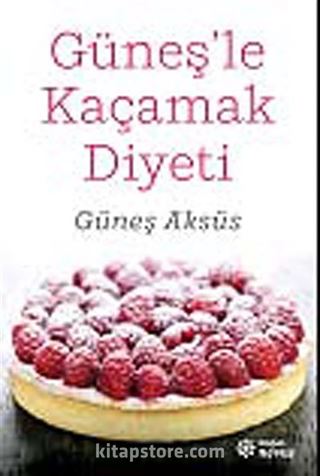 Güneş'le Kaçamak Diyeti