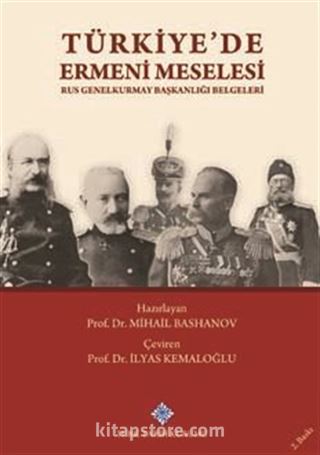 Türkiyede Ermeni Meselesi (Rus Genelkurmay Başkanlığı Belgeleri)