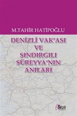 Denizli Vak'ası ve Sındırgılı Süreyya'nın Anıları