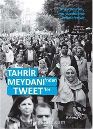 Tahrir Meydanı'ndan Tweet'ler