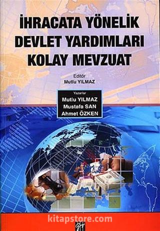 İhracata Yönelik Devlet Yardımları Kolay Mevzuat