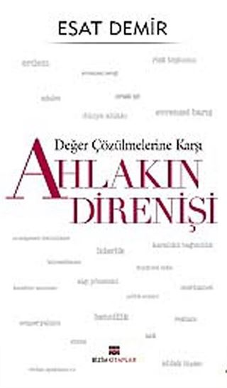 Değer Çözülmelerine Karşı Ahlakın Direnişi