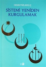 Sistemi Yeniden Kurgulamak