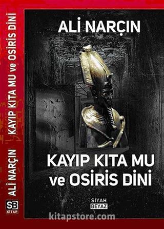 Kayıp Kıta Mu ve Osiris Dini