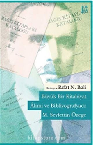 Büyük Bir Kitabiyat Alimi ve Bibliyografyacı: M.Seyfettin Özege