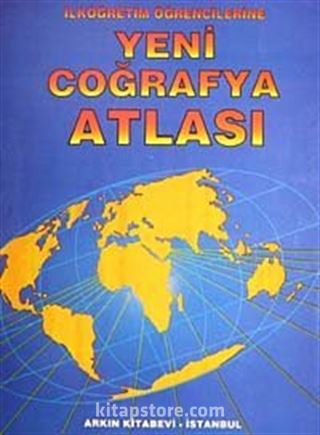 Yeni Coğrafya Atlası (İlköğr. Sınıf. İçin yeni)