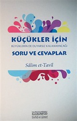 Küçükler İçin Büyüklerin de Duyarsız Kalamayacağı Soru ve Cevaplar