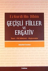 Ez Kurdi Hin Dibim Geçişli Fiiller ve Ergativ