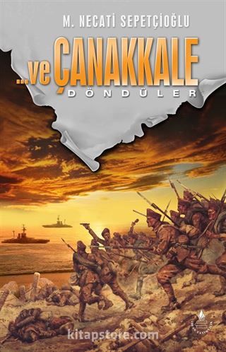 ...ve Çanakkale Geldiler, Gördüler, Döndüler (3 kitap Set)