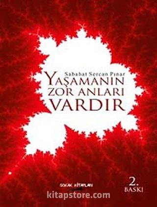 Yaşamanın Zor Anları Vardır