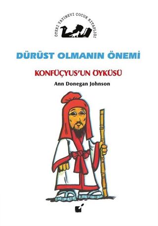 Dürüst Olmanın Önemi / Konfüçyus'un Öyküsü