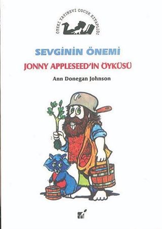 Sevginin Önemi / Jonny Appleseed'in Öyküsü