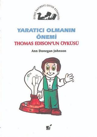 Yaratıcı Omanın Önemi / Thomas Edison'un Öyküsü