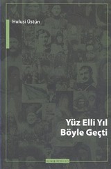 Yüz Elli Yıl Böyle Geçti