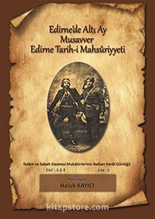 Edirne'de Altı Ay Musavver Edirne Tarih-i Mahsuriyyeti