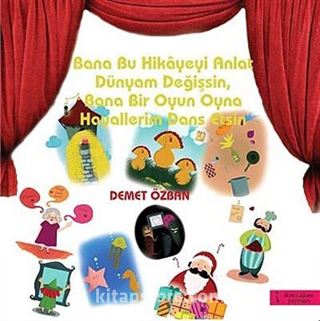 Bana Bu Hikayeyi Anlat Dünyam Değişsin