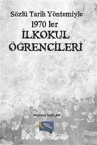 Sözlü Tarih Yöntemiyle 1970'ler İlkokul Öğrencileri