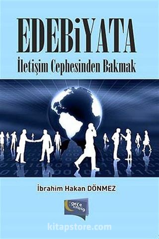 Edebiyata İletişim Cephesinden Bakmak