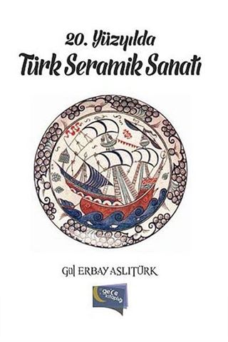 20. Yüzyılda Türk Seramik Sanatı