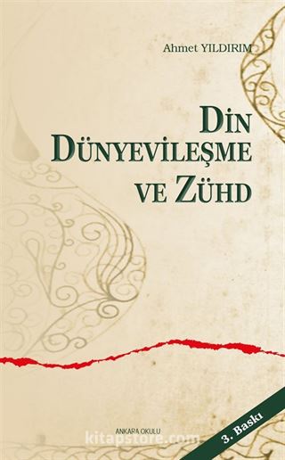 Din Dünyevileşme ve Zühd