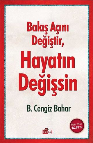 Bakış Açını Değiştir, Hayatın Değişsin