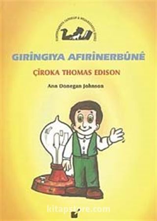 Gıringıya Afırinerbune / Çiroka Thomas Edıson