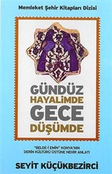 Gündüz Hayalimde Gece Düşümde