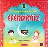 İnsanlığın Övünç Kaynağı Efendimiz