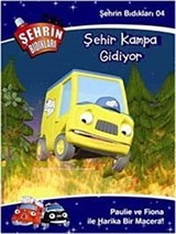 Şehrin Bıdıkları -4 / Şehir Kampa Gidiyor