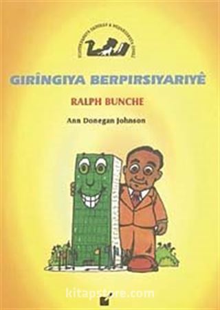 Gıringıya Berpırsıyarıye / Ralph Bunche