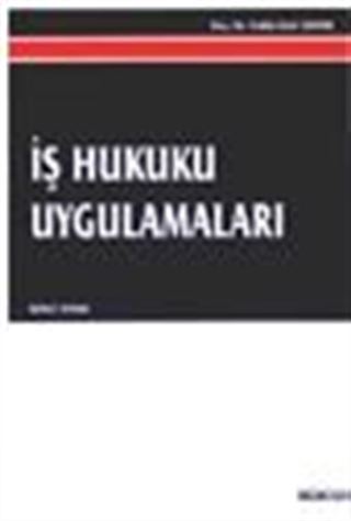 İş Hukuku Uygulamaları