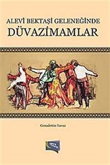 Alevi Bektaşi Geleneğinde Düvazimamlar