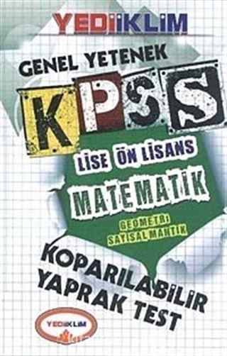 2014 KPSS Genel Yetenek Matematik Lise Ön Lisans Sayısal Mantık Koparılabilir Yaprak Test