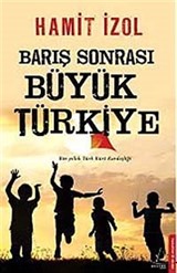 Barış Sonrası Büyük Türkiye