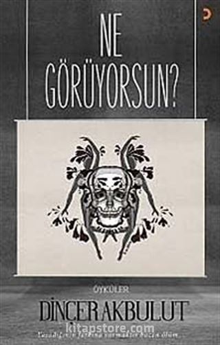 Ne Görüyorsun?