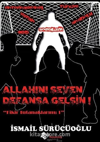 Allah'ını Seven Defansa Gelsin