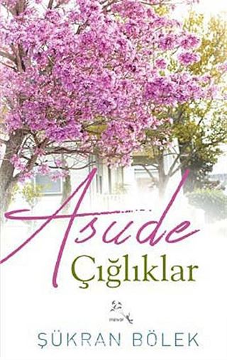 Asude Çığlıklar