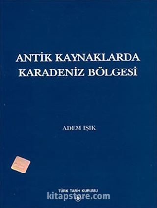 Antik Kaynaklarda Karadeniz Bölgesi