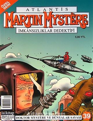 Martin Mystere (Özel Seri) Sayı:39 Doktor Mystere ve Dünyalar Savaşı