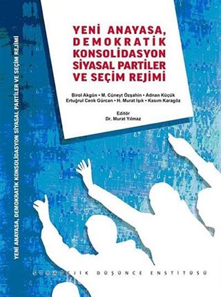 Yeni Anayasa Demokratik Konsolidasyon Siyasal Partiler Ve Seçim Rejimi