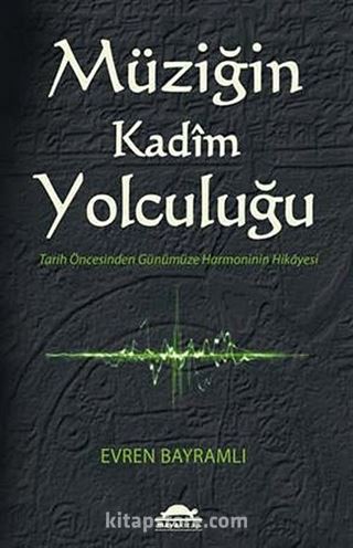 Müziğin Kadim Yolculuğu