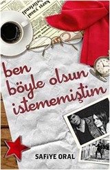 Ben Böyle Olsun İstememiştim