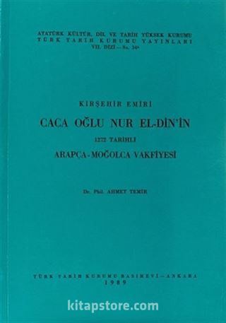 Kırşehir Emiri Caca Oğlu Nur El-Din'in 1272 Tarihli Arapça-Moğolca Vakfiyesi